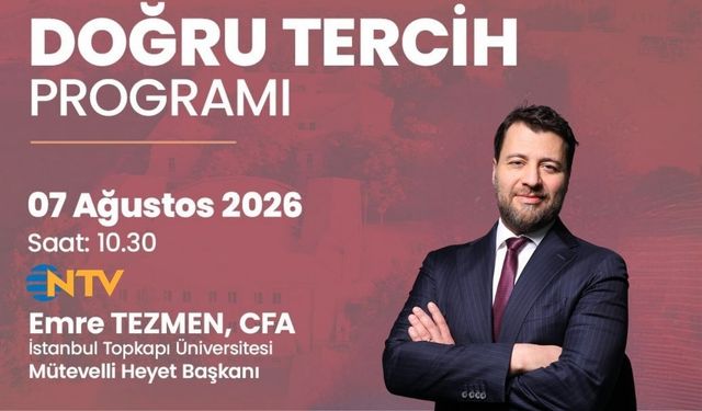 Emre Tezmen, NTV'de 'Doğru Tercih' Programına Konuk Olacak